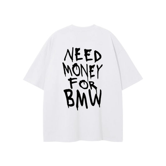 Need Money For,BMW
